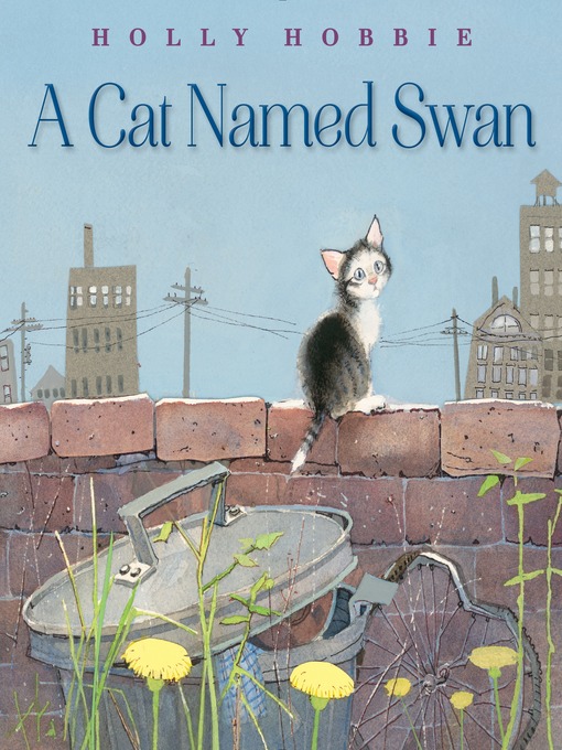 Title details for A Cat Named Swan by Holly Hobbie - Available